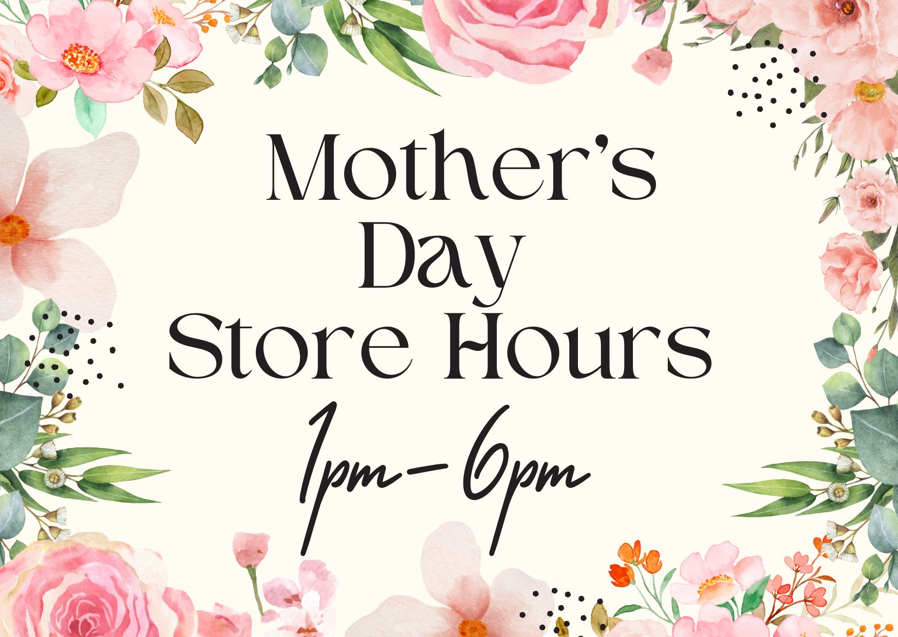 Mother's Day Store Hours